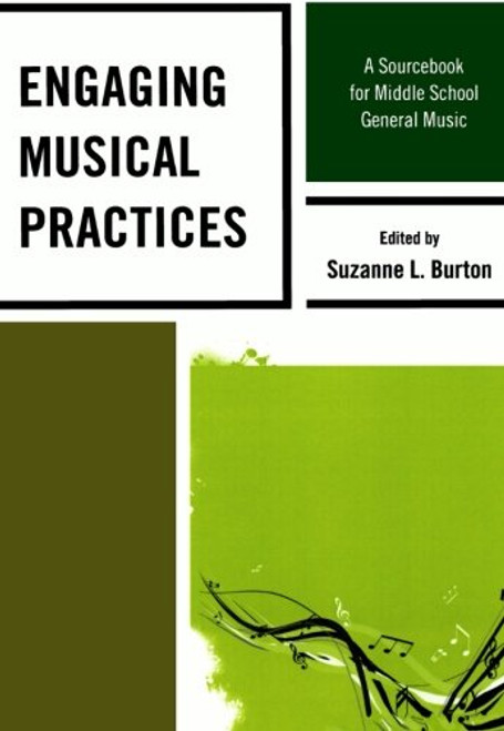Engaging Musical Practices: A Sourcebook for Middle School General Music