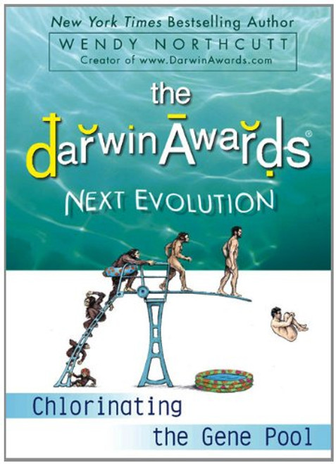 The Darwin Awards Next Evolution: Chlorinating the Gene Pool