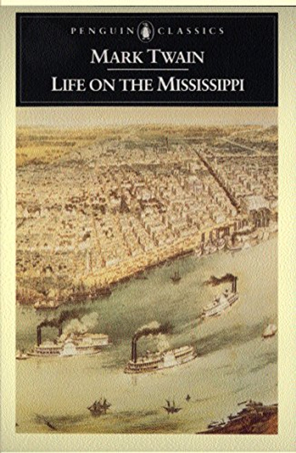 Life on the Mississippi (Penguin Classics)