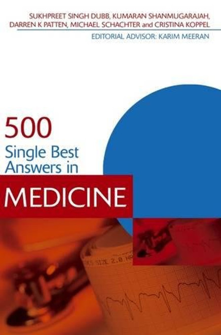 500 Single Best Answers in Medicine (Medical Finals Revision Series) 500 Single Best Answers in Medicine (Medical Finals Revision Series)