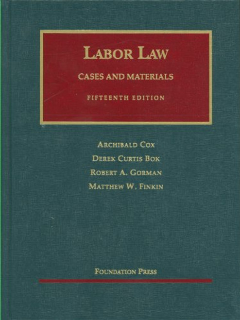 Labor Law, 15th (University Casebook) (University Casebook Series)