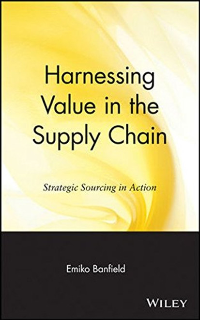 Harnessing Value in the Supply Chain: Strategic Sourcing in Action