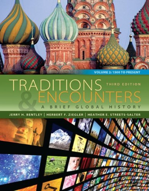 Traditions & Encounters: A Brief Global History Volume 2 Traditions & Encounters: A Brief Global History Volume 2