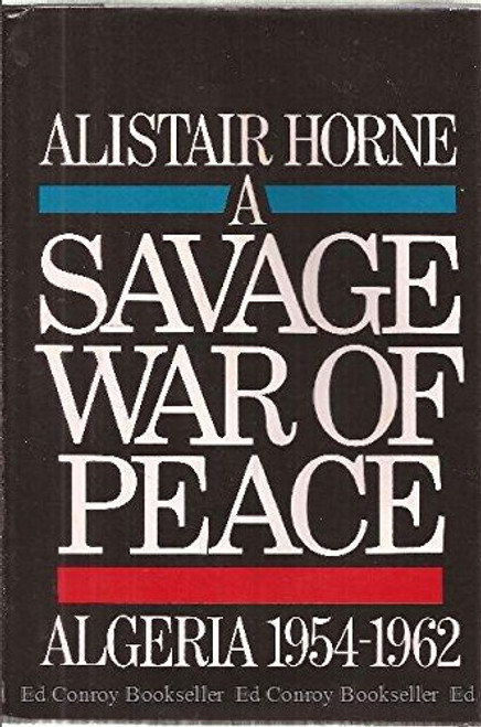 A Savage War of Peace: Algeria 1954-1962