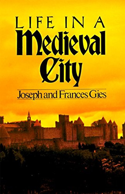 Life in a Medieval City (Medieval Life)