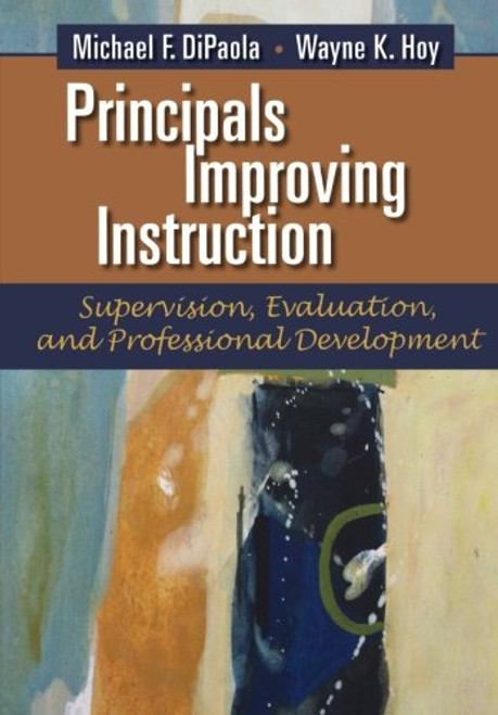Principals Improving Instruction: Supervision, Evaluation, and Professional Development