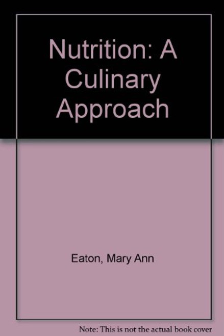 Nutrition: A Culinary Approach