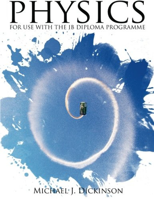 Physics: for use with the IB Diploma Programme (black & white edition)