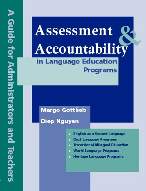 Assessment and Accountability in Language Education Programs: A Guide for Administrators and Teachers