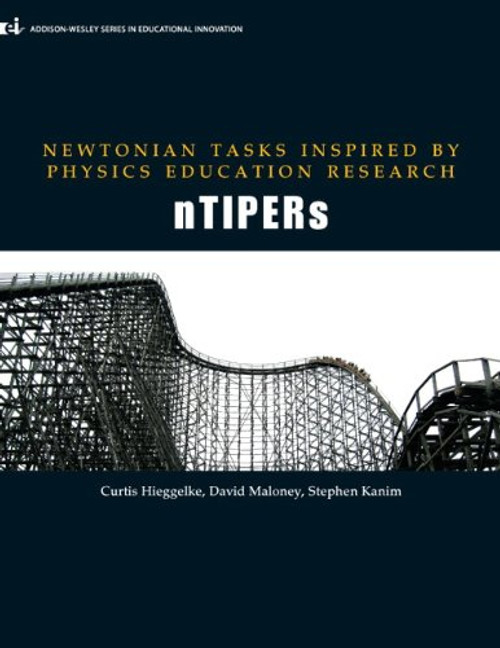 Newtonian Tasks Inspired by Physics Education Research: nTIPERs (Addison-wesley Series in Educational Innovation)