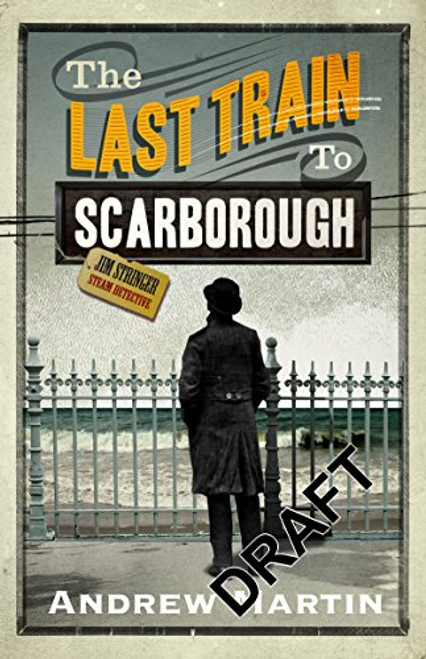 The Last Train to Scarborough (Jim Stringer)