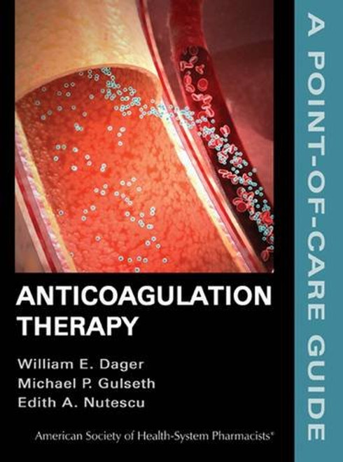 Anticoagulation Therapy: A Point-of-Care Guide (Point-of-Care Guides)