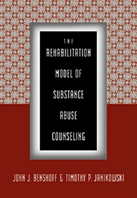 The Rehabilitation Model of Substance Abuse Counseling