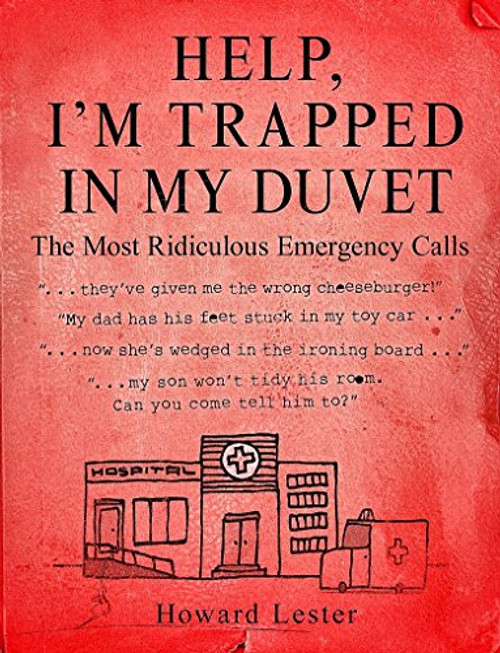 Help, I'm Trapped in the Duvet Help, I'm Trapped in the Duvet