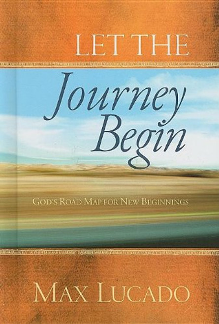 Let the Journey Begin: God's Roadmap for New Beginnings