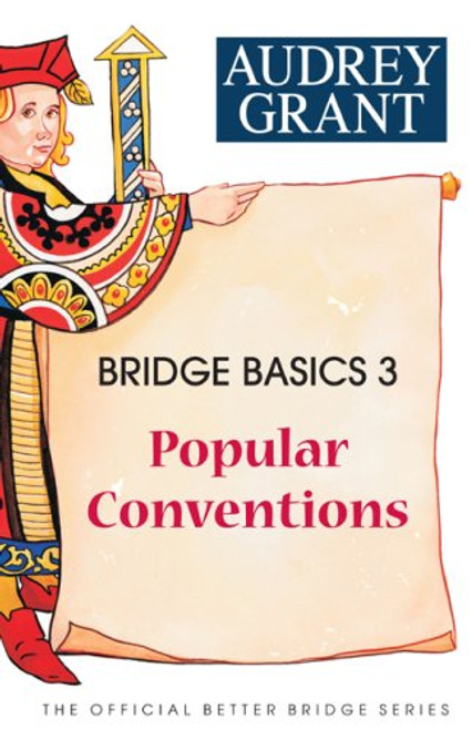 Bridge Basics 3: Popular Conventions (The Official Better Bridge Series)