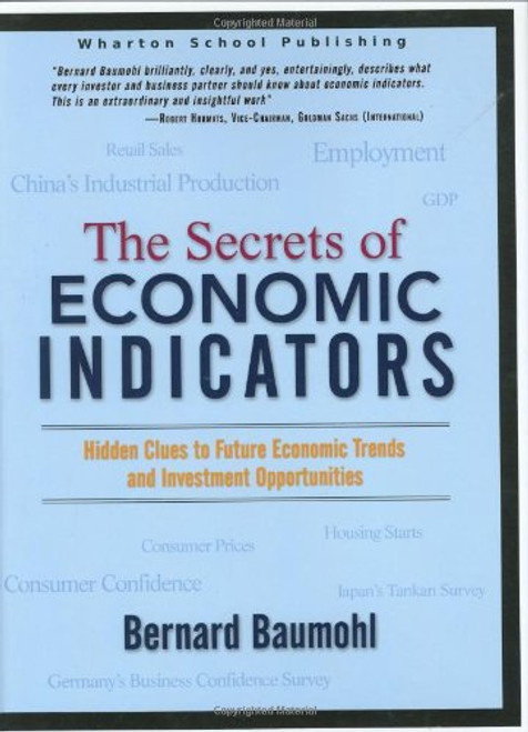 The Secrets of Economic Indicators: Hidden Clues to Future Economic Trends and Investment Opportunities