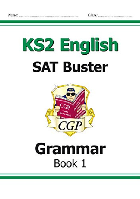KS2 English SAT Buster: Grammar Book 1 (for tests in 2018 and beyond)