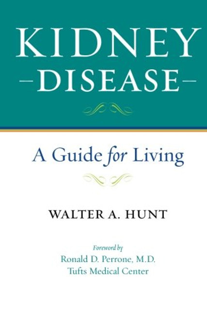 Kidney Disease: A Guide for Living
