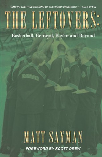 The Leftovers: Basketball, Betrayal, Baylor and Beyond