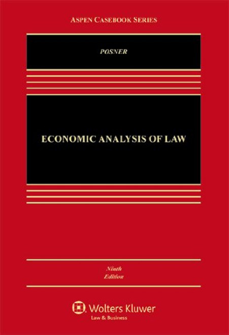Economic Analysis of Law, Ninth Edition (Aspen Casebook)
