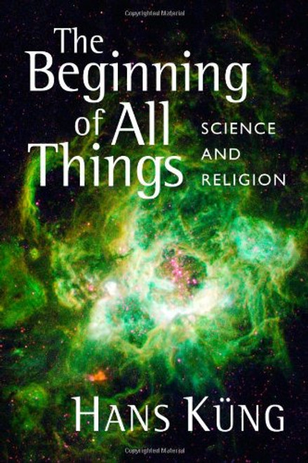 The Beginning of All Things: Science and Religion