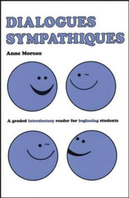 Dialogues Sympathiques: A Graded Introductory Reader for Beginning Students (Language - French) (French Edition)