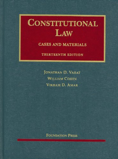 Constitutional Law, Cases and Materials (University Casebooks) (University Casebook Series)