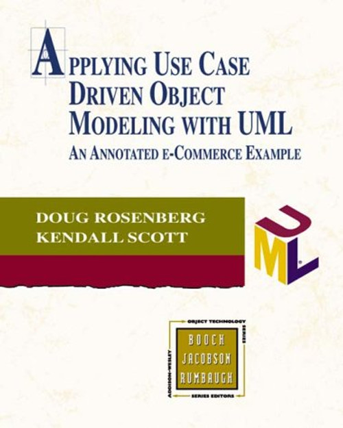 Applying Use Case Driven Object Modeling with UML: An Annotated e-Commerce Example Applying Use Case Driven Object Modeling with UML: An Annotated e-Commerce Example
