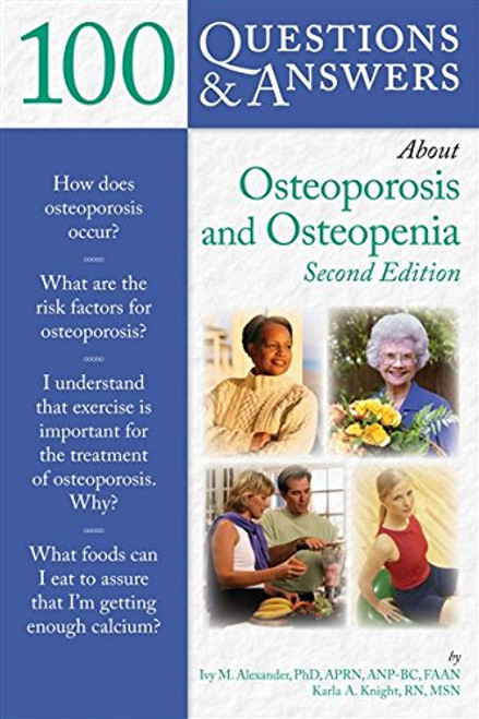 100 Questions  &  Answers About Osteoporosis and Osteopenia