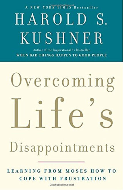 Overcoming Life's Disappointments: Learning from Moses How to Cope with Frustration