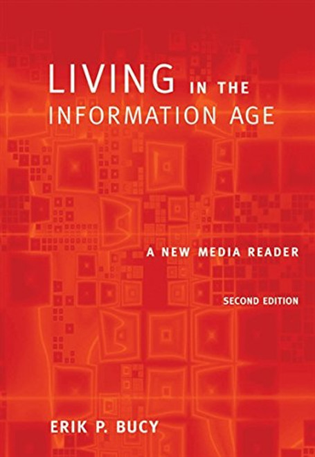 Living in the Information Age: A New Media Reader (with InfoTrac) (Wadsworth Series in Mass Communication and Journalism)