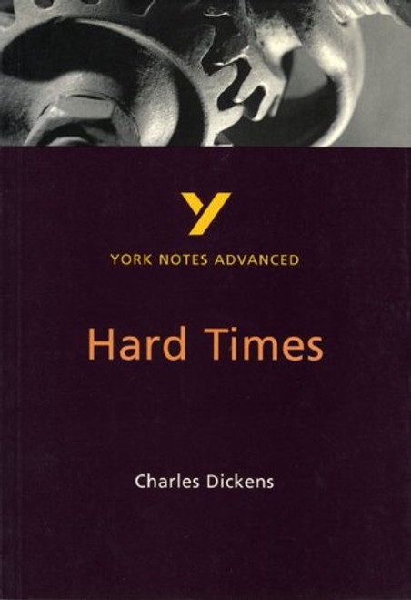 Hard Times (2nd Edition) (York Notes Advanced) Hard Times (2nd Edition) (York Notes Advanced)