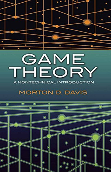 Game Theory: A Nontechnical Introduction (Dover Books on Mathematics)