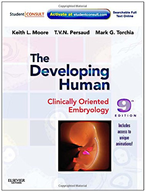 The Developing Human: Clinically Oriented Embryology with Student Consult Online Access, 9th Edition