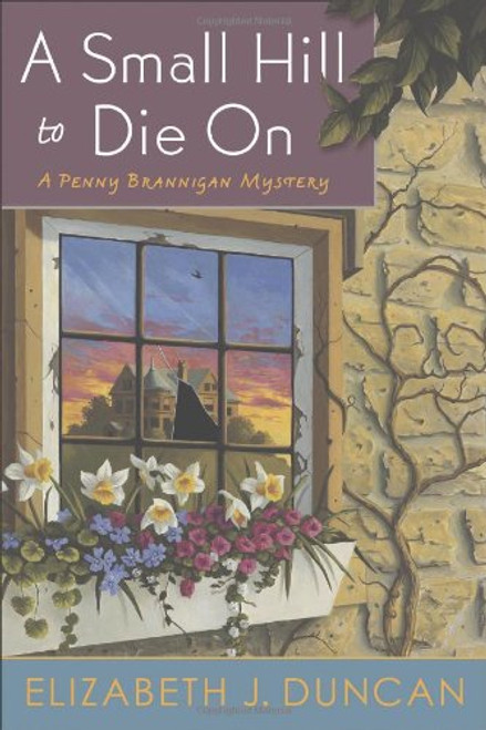 A Small Hill to Die On: A Penny Brannigan Mystery