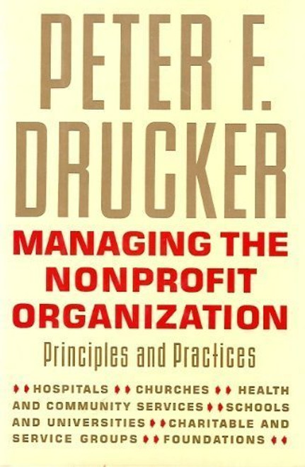 Managing the Nonprofit Organization: Principles and Practices