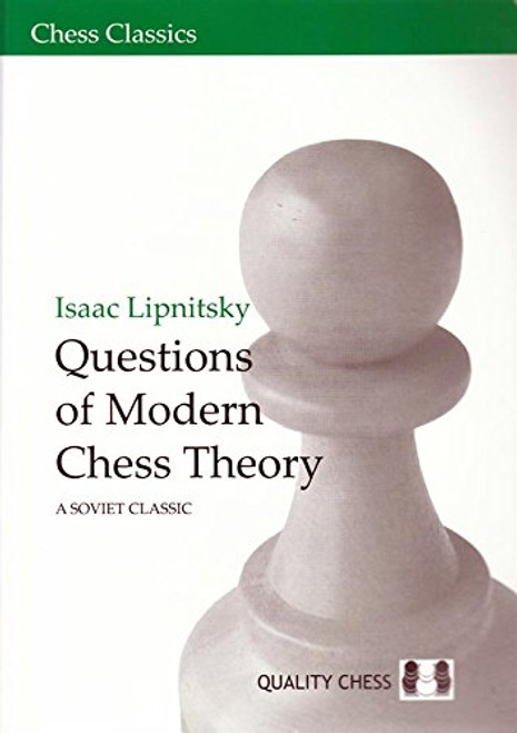 Questions of Modern Chess Theory (Chess Classics)