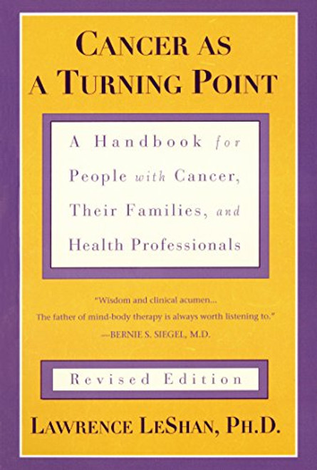 Cancer As a Turning Point: A Handbook for People with Cancer, Their Families, and Health Professionals