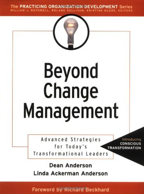 Beyond Change Management: Advanced Strategies for Today's Transformational Leaders