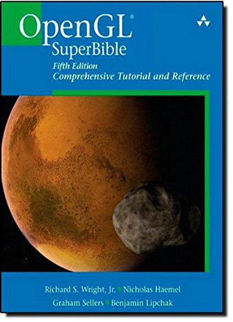 OpenGL SuperBible: Comprehensive Tutorial and Reference (5th Edition)