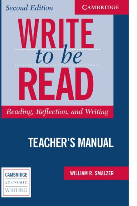 Write to be Read Teacher's Manual: Reading, Reflection, and Writing (Cambridge Academic Writing Collection)