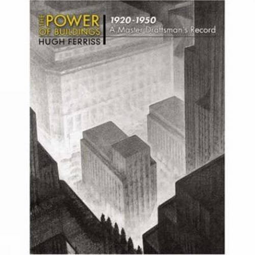 The Power of Buildings, 1920-1950: A Master Draftsman's Record (Dover Architecture)