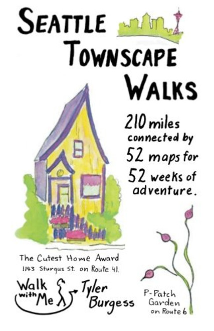 Seattle Townscape Walks (Walk With Me guidebooks) (Volume 5)