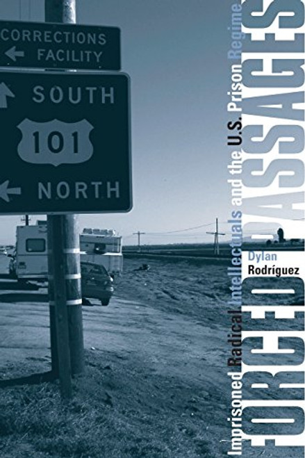 Forced Passages: Imprisoned Radical Intellectuals and the U.S. Prison Regime