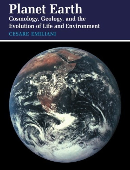 Planet Earth: Cosmology, Geology, and the Evolution of Life and Environment