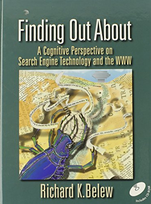Finding Out About: A Cognitive Perspective on Search Engine Technology and the WWW