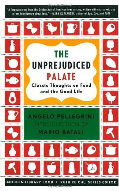 The Unprejudiced Palate: Classic Thoughts on Food and the Good Life (Modern Library Food) The Unprejudiced Palate: Classic Thoughts on Food and the Good Life (Modern Library Food)