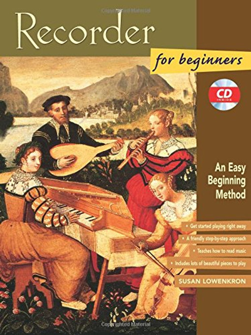 Recorder for Beginners: An Easy Beginning Method, Book & CD Recorder for Beginners: An Easy Beginning Method, Book & CD
