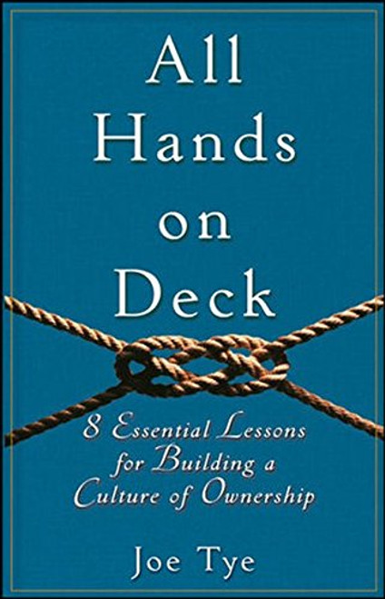 All Hands on Deck: 8 Essential Lessons for Building a Culture of Ownership